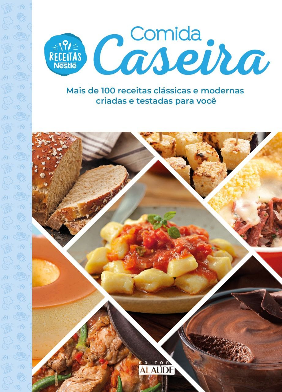 Livro "Comida Caseira", da Nestlé, reúne mais de 100 pratos