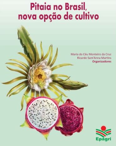 Epagri lança livro sobre cultivo de pitaia Capa do livro Divulgação Epagri